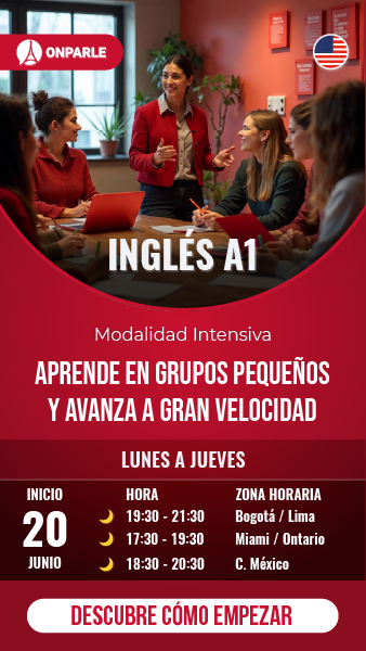 CURSOS GRUPAL INTENSIVO DE INGLÉS NIVEL A1